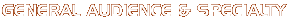 General Audience/Specialty Videos